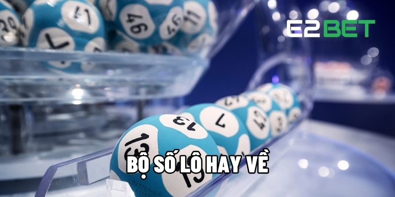 bộ số lô hay về