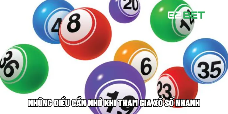 Những điều cần nhớ khi tham gia xổ số nhanh