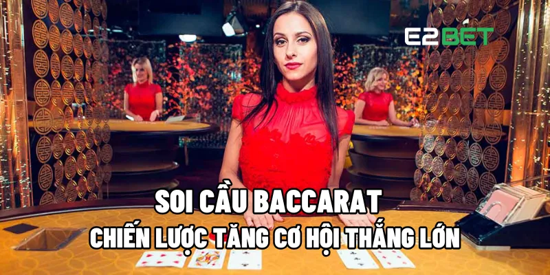 Soi cầu Baccarat